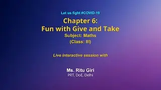 Live Interaction on PMeVIDYA : Chapter 6: Fun with Give and Take