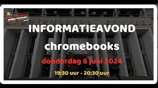 INFORMATIEAVOND - Chromebooks | 6 juni 2024