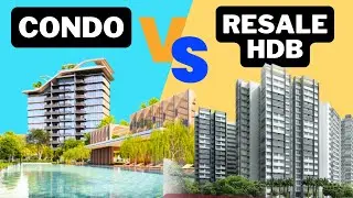 Should I Buy Resale HDB or Condo? Pros & Cons Explained