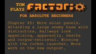 Tom plays Factorio for absolute beginners. Chapter 45: Rocket Launchers Rock!