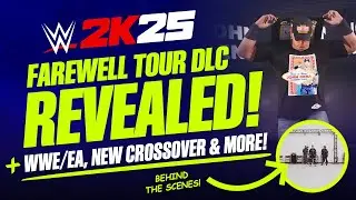 WWE 2K25: анонсировано дополнение Farewell Tour, новый кроссовер, слухи о взаимодействии WWE и EA...