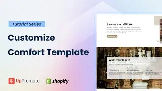 How to Customize Comfort Affiliate Registration Template | UpPromote Affiliate Marketing for Shopify
