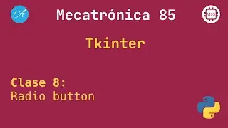 Clase 8 - Radiobutton - Tkinter Python #mecatronica85 #cbtis85 🧑🏻‍💻