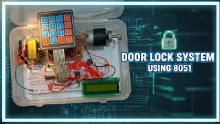 Door Lock System Using 8051 Microcontroller | 8051 Microcontroller | Electronics Study