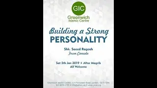 '' Building a Strong Personality '' @Greenwich Islamic Centre ┇► Sh Said Rageah