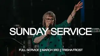 LIVE STREAM || The Gate Church Charlotte || March 3rd || Trisha Frost