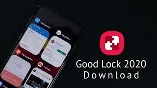 How to Install Good Lock 2020 on Any Samsung Galaxy Phone!