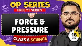Force and Pressure in ONE SHOT | CBSE Class 8 Science | Full Physics Chapter Covered |Tanmay Taak