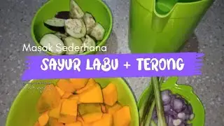 Masak Sederhana 🎃 LABU KUNING + TERONG PAKE SERAI GEPREK 💰 bisa jadi menu sayur kalo lagi kere guys🤑