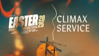 2025 NEW YORK AREA EASTER CONVENTION || PIWC SESSION || SUNDAY CLIMAX SERVICE