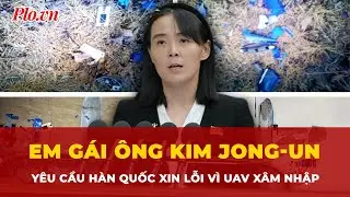 Em g&aacute;i &ocirc;ng Kim Jong-un ra tối hậu thư, y&ecirc;u cầu H&agrave;n Quốc xin lỗi v&igrave; UAV x&acirc;m nhập | Tin nhanh