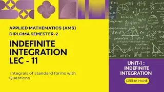 Indefinite Integration Lec 11 Diploma Sem.2 