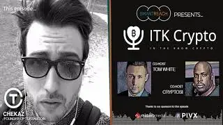 ITK Crypto #13   featuring Chekaz leading teammember of Trezarcoin