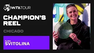 Elina Svitolina | 2021 Chicago | WTA Champion's Reel