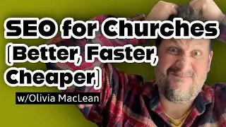Church SEO for Non-Techy Pastors | Easy Wins with SEO Manager Olivia MacLean.