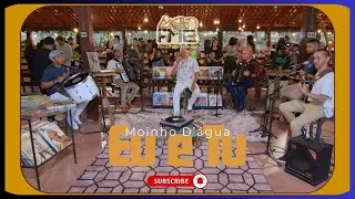 Moinho D'água e Leandro Medeiros - Eu e Tu | FMB (Ao vivo)