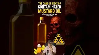 Is your mustard oil slowly poisoning you Explained | Dr Chandrakanth MV | #mustardoil #facts
