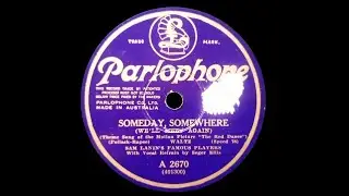 Someday, Somewhere (Lew Pollack, Erno Rapee) - Sam Lanin's Famous Players
