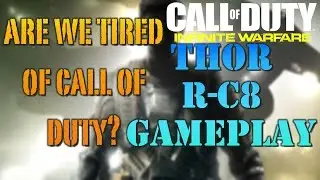 IW Commentary: Are We Tired of Call Of Duty? || Thor & R-C8 Gameplay