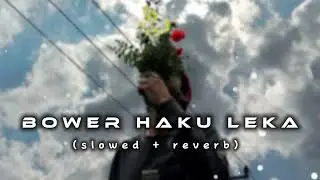 Bower Haku Leka New Santali Slow Motion Lofi Song 2026 Slow Beatz 71 