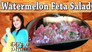 तरबूज़ और फेटा चीज़ वाला सलाद II Watermelon Feta Salad II  An Amazing Recipe By Chef Garima Gupta II