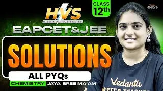Solutions | Class 12 |All PYQs | EAPCET JEE 2026/27