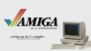 Amiga как рабочая станция: Часть 1: Настройка Amiga C.