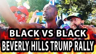 Black VS Black &bull; Trump Rally Beverly Hills &bull; BLM Counter Protesters, Trump Supporters And LAPD