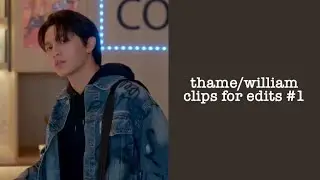 thame/william clips for edits #1 || #thamepo