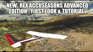 PREVIEW: REX Accuseasons *Advanced Edition* - First Look For MSFS 2020
