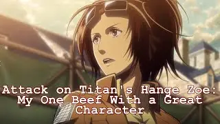 Attack on Titan's Hange Zoe: My One Beef With a Great Character