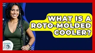 What Is A Roto-molded Cooler? - Chasing Big Fish
