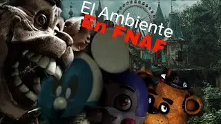 El Entorno En FNAF 1 y Sus FANGAMES | FNAC 2, FNATI y JR'S. 