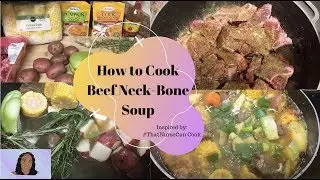 How to Cook Beef Neck Bone Soup