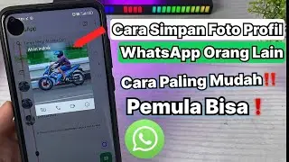 Cara Menyimpan Foto Profil WhatsApp Orang Lain