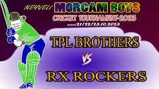 MORGAM BOYS  TOURNAMENT 2023 || TPL BROTHERS VS RX ROCKRES || NEYVELI || #tilive