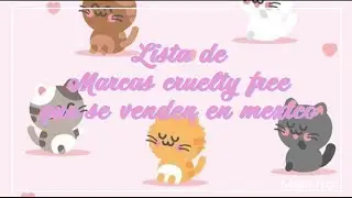 ♡Lista de marcas #crueltyfree que se venden en M&eacute;xico 2021  - Rossanaa♡
