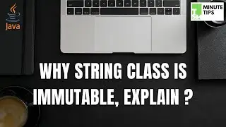Why String Class Is Immutable In Java, Explain?