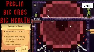 modded peglin, leads to the BIGGEST ORBS