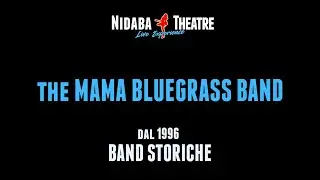 the MAMA BLUEGRASS BAND  - dal 1996 le  band storiche da NIDABA THEATRE - Milano