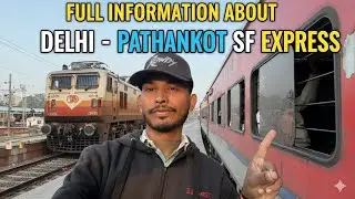 Delhi-Pathankot Super Fast Express |22429| via Ludhiana , Amritsar | Details || Bindu Dirba ||