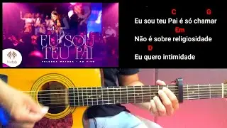 Eu sou teu pai - Valesca Mayssa- Cifra na prática
