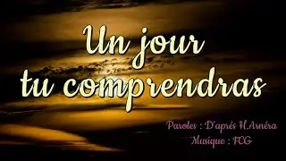 Un jour, tu comprendras...