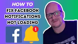 How to Fix Facebook Notifications Not Loading (2024)