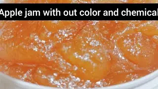 Delicious apple jam recipe with out color and chemical/store for a year with out any preservative