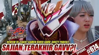 TALK-SATSU #674- PENUTUP KAMEN RIDER GAVV YANG HAMBAR ATAU BERKESAN? REVIEW VI-CINEXT GUILTY PARFAIT