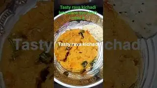 #rava kichadi #food #tastyrecipes #feedshorts#newvlog