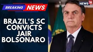Brazil's Supreme Court Convicts Ex-President Jair Bolsonaro Sentenced For 27 Years In Prison