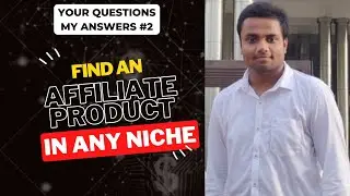 How to Find an Affiliate Product to Promote in Any Niche | Bonus to Give to Maximize Sales - YQMA #2