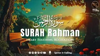 🌙 Surah Rahman (سورة الرحمن) | The Heart of the Quran | Calm & Soul Healing Recitation